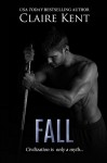 Fall (Hold Book 3) - Claire Kent