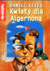 Kwiaty dla Algernona - Daniel Keyes