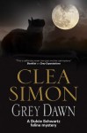 Grey Dawn (A Dulcie Schwartz Mystery) - Clea Simon