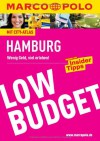 MARCO POLO Reiseführer Low Budget Hamburg: Wenig Geld, viel erleben - Christian Calmano;Dorothea Heintze;Manu Schmickler;Martina Sörensen;Julia Sorge;Katrin Wienefeld