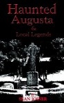 Haunted Augusta and Local Legends - Sean Joiner