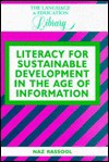 Literacy for Sustainable Development in the Age of Information (Language & Education Library) - Naz Rassool