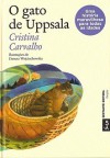 O gato de Uppsala - Cristina Carvalho, Danuta Wojciechowska