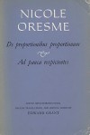 Nicole Oresme. de Proportionibus Proportionum and Ad Pauca Respicientes - Edward Grant