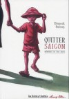 Quitter Saïgon - Clément Baloup