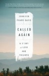 Called Again: A Story of Love and Triumph - Jennifer Pharr Davis