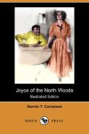 Joyce of the North Woods (Illustrated Edition) (Dodo Press) - Harriet Comstock, John Cassel