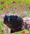 Surviving Death Valley: Desert Adaptation - Pamela Dell