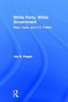 White Man's Party: The Strange Career of Republican Racism - Joe R. Feagin