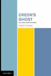 Creon's Ghost Law Justice and the Humanities - Joseph P. Tomain, Jerry A. Coyne