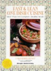 Fast and Lean One-Dish Cuisine: More Than 125 Complete Meals - Carol Munson