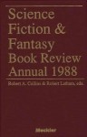 Science Fiction and Fantasy Book Review Annual, 1988 - Robert A. Collins, Rob Latham