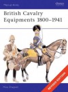 British Cavalry Equipments 1800-1941: Revised edition - Mike Chappell