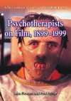 Psychotherapists on Film, 1899-1999: A Worldwide Guide to Over 5000 Films; Volume 1 - John Flowers, Paul Frizler