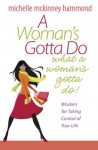 A Woman's Gotta Do What a Woman's Gotta Do - Michelle McKinney Hammond