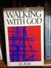 Walking with God - J.C. Ryle, Gilbert McAdam