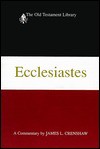 Ecclesiastes: A Commentary - James L. Crenshaw