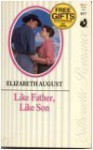 Like Father, Like Son - Elizabeth August