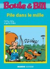 Boule et Bill - Pile dans le mille (Biblio Mango Boule et Bill) - d'après Roba, Fanny Joly