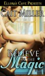 Believe In the Magic - Cait Miller