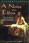 A Noite dos Elfos - Jean-Louis Fetjaine, Alice Santos