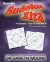 Sudoku 16x16 Volume 5: Sudoku Xtra Specials - Gareth Moore