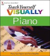 Teach Yourself VISUALLY Piano - Mary Sue Taylor, Tere Stouffer