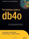 The Definitive Guide to db4o - Jim Paterson, Stefan Edlich