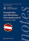 Europaisches Und Affentliches Wirtschaftsrecht II - Stefan Griller, Michael Holoubek, Christoph Grabenwarter