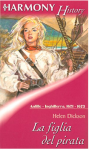 La figlia del pirata - Helen Dickson