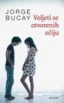 Voljeti se otvorenih očiju - Jorge Bucay