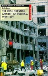 The Irish Question and British Politics, 1868-1996 - David George Boyce