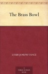 The Brass Bowl - Louis Joseph Vance