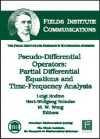 Pseudo-Differential Operators: Partial Differential Equations and Time-Frequency Analysis - Luigi Rodino