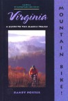 Mountain Bike! Virginia: A Guide to the Classic Trails, 2nd Ed - Randy Porter