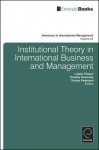 Institutional Theory in International Business and Management - Laszlo Tihanyi, Timothy Devinney, Torben Pedersen