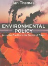 Environmental Policy: Australian Practice in the Context of Theory - Ian Thomas