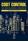 Cost Control in Building Design - Roger Flanagan, Brian Tate