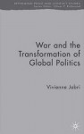 War and the Transformation of Global Politics - Vivienne Jabri