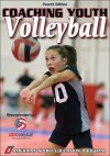 Coaching Youth Volleyball - 4th Edition (Coaching Youth Sports) - American Sport Education Program