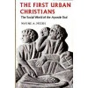 First Urban Christians: The Social World of the Apostle Paul - Wayne A. Meeks