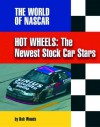 Hot Wheels: The Newest Stock Car Stars - Bob Woods