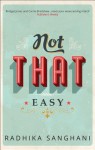 Not That Easy - Radhika Sanghani