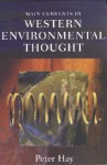 Main Currents in Western Environmental Thought - Peter Hay