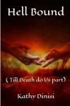 Hell Bound: Till Death Do Us Part (Volume 3) - Kathy Dinisi