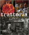 Trattoria: Food for Family and Friends (Mitchell Beazley Food) - Ursula Ferrigno