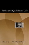 Ethics and Qualities of Life - Joel J. Kupperman