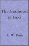 Godhood of God - Arthur W. Pink