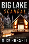 Big Lake Scandal - Nick Russell