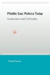 Middle East Politics Today: Government and Civil Society - Tareq Y. Ismael, Jacqueline S. Ismael